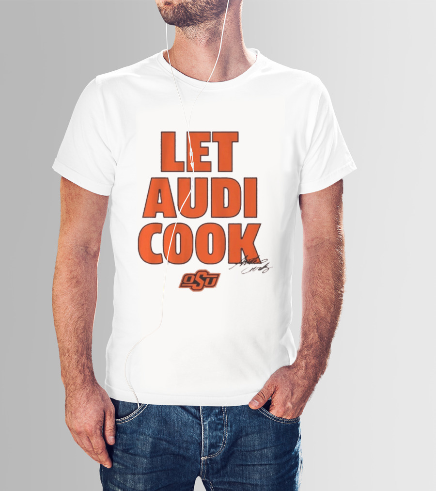 Oklahoma State Basketball Let Audi Cook OSU Audi Crooks T-Shirt