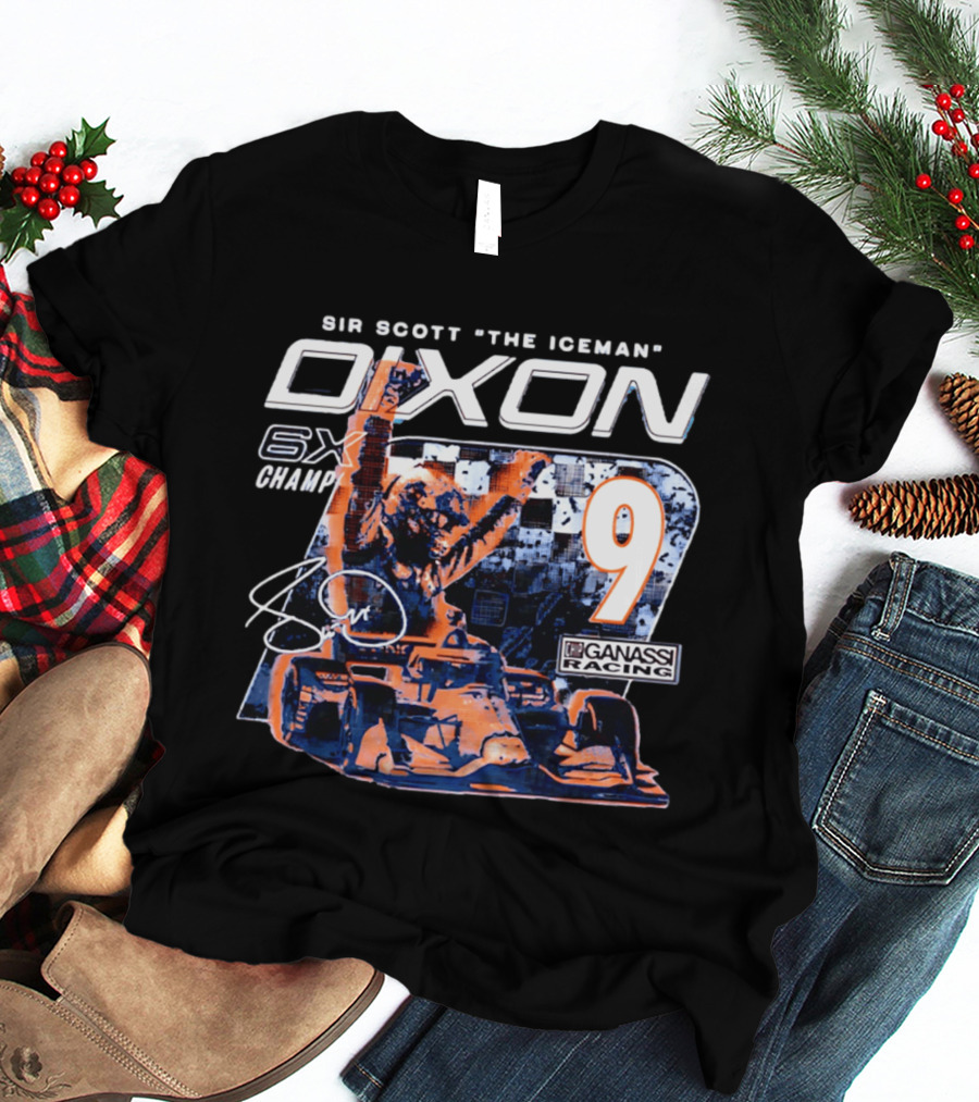 Sir Scott "the Iceman" Dixon 6x Champ 9 Ganassi Racing T-Shirt