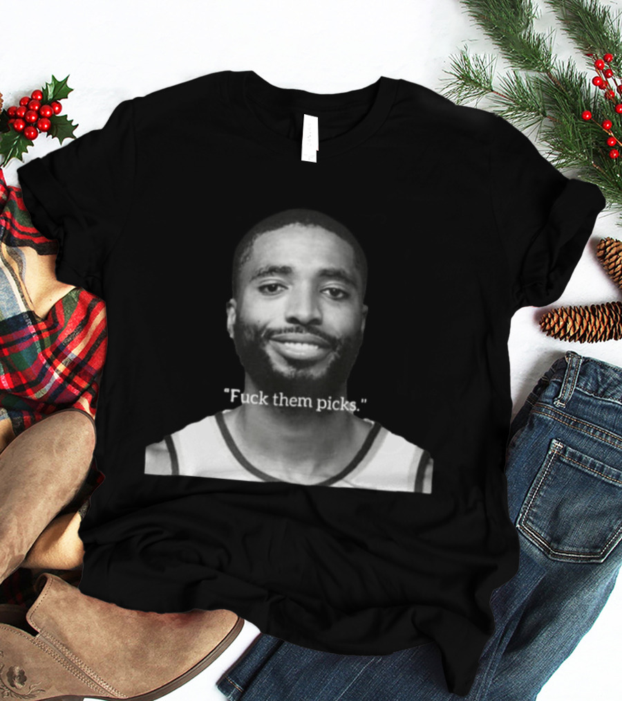 Mikal Bridges "Fuck Them Picks T-Shirt