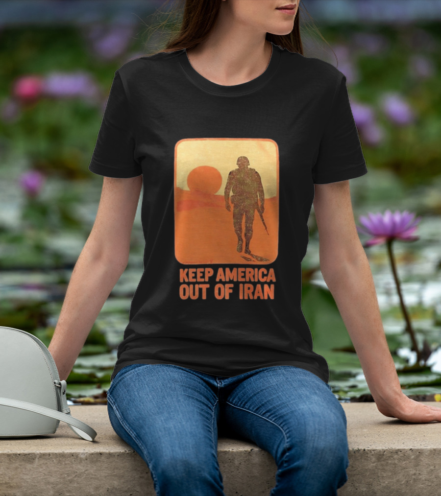 Keep America Out Of Iran Soldier Silhouette Desert Sunset Scene T-Shirt
