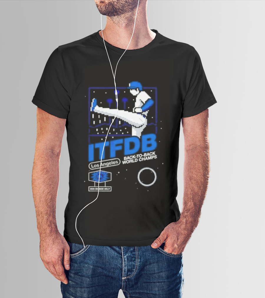 Los Angeles Dodgers ITFDB Kick Celly Back To Back World Champs T-Shirt