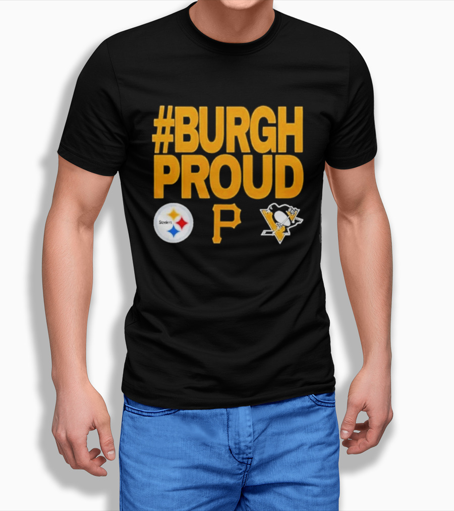 #Burgh Proud Pittsburgh Pirates 2026 Steelers Penguins T-Shirt