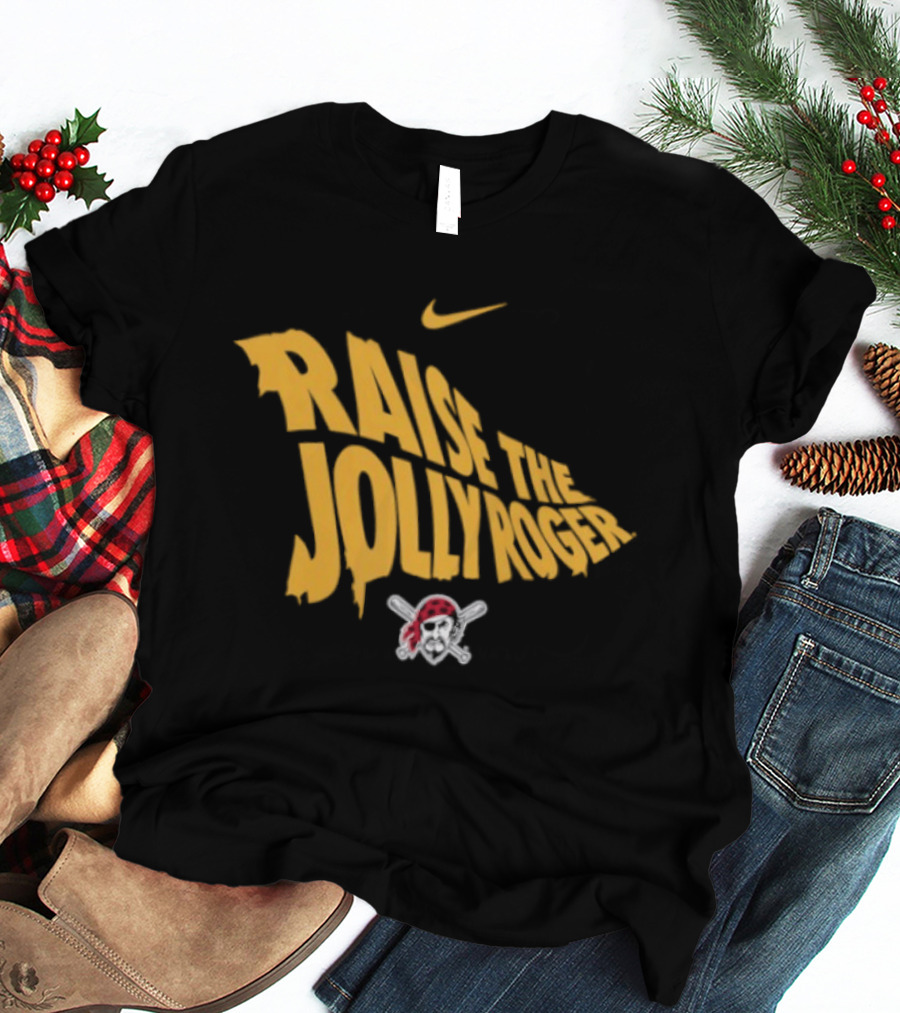 Pittsburgh Pirates Nike Raise The Jolly Roger Skull Crossbones T-Shirt
