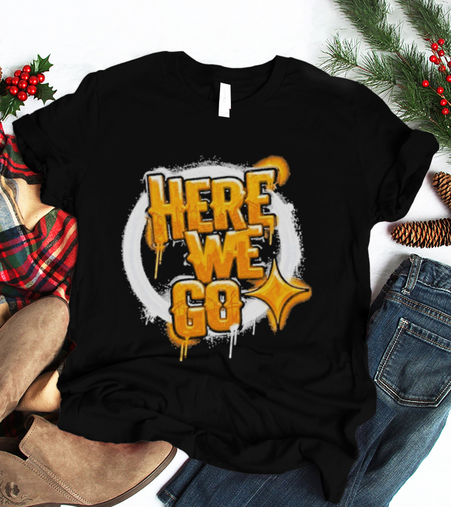 Pittsburgh Steelers Here We Go Yellow Graffiti Text With Star T-Shirt