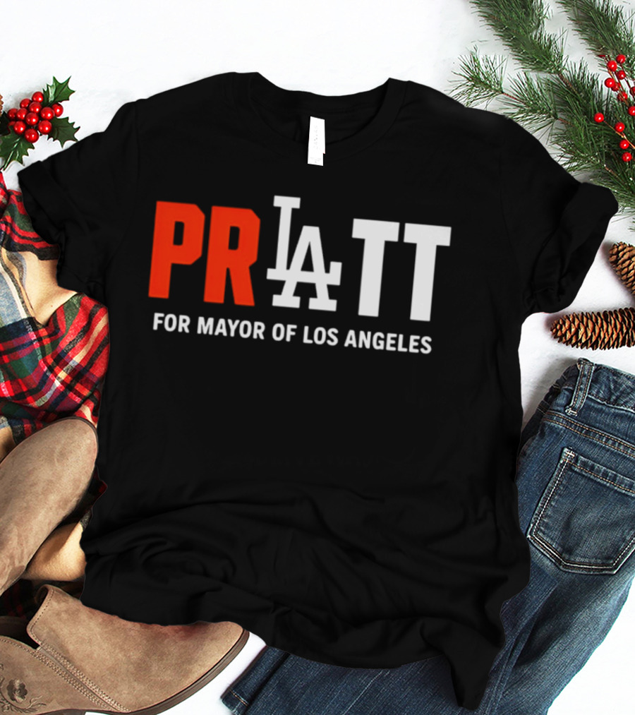 PRATT LA Style For Mayor Of Los Angeles T-Shirt