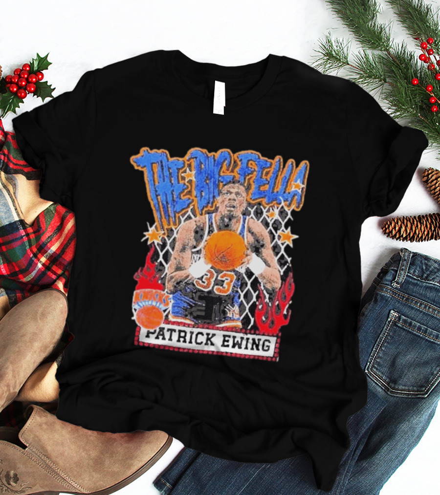 The Big Fella Patrick Ewing 33 New York Knicks Basketball Legend T-Shirt