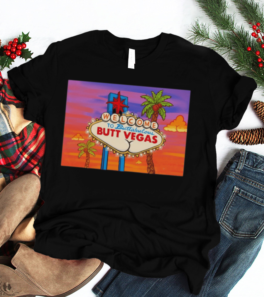 Welcome To Buttabulous Butt Vegas Iconic Sign With Palm Trees And Sunset Sky T-Shirt