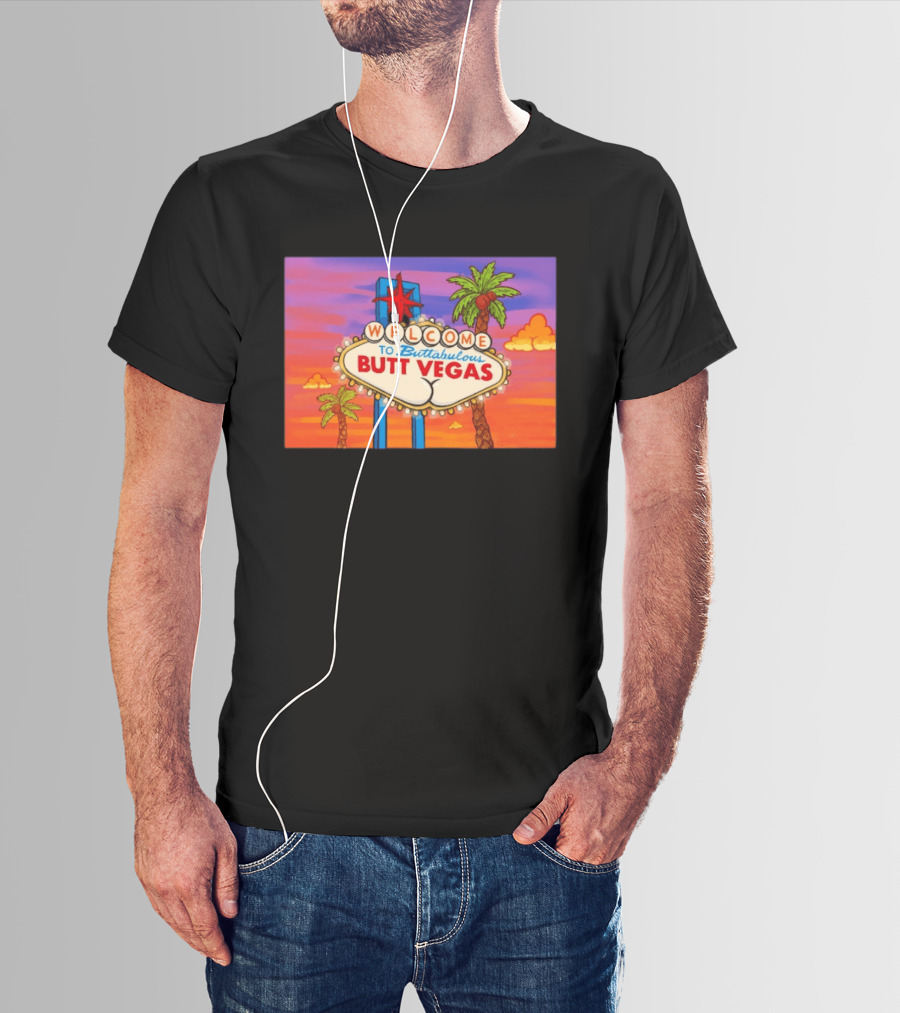 Welcome To Buttabulous Butt Vegas Iconic Sign With Palm Trees And Sunset Sky T-Shirt