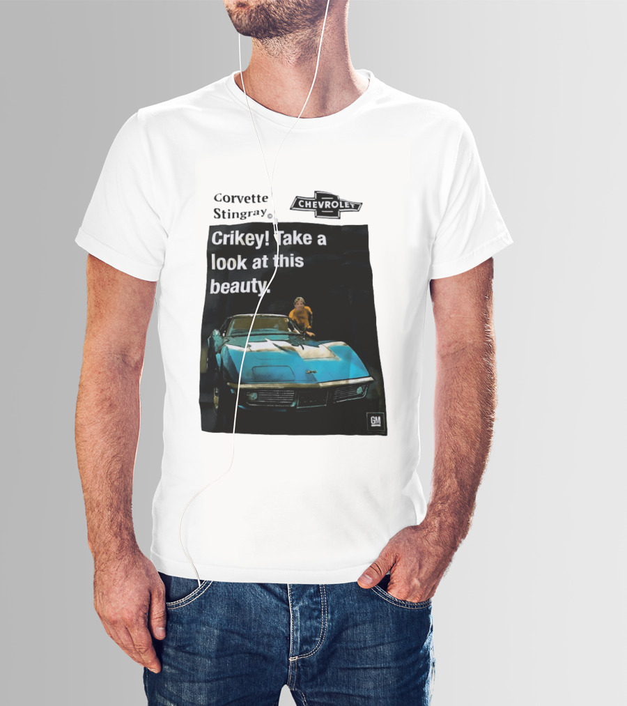 Chevrolet Corvette Stingray Crikey Take A Look At This Beauty T-Shirt