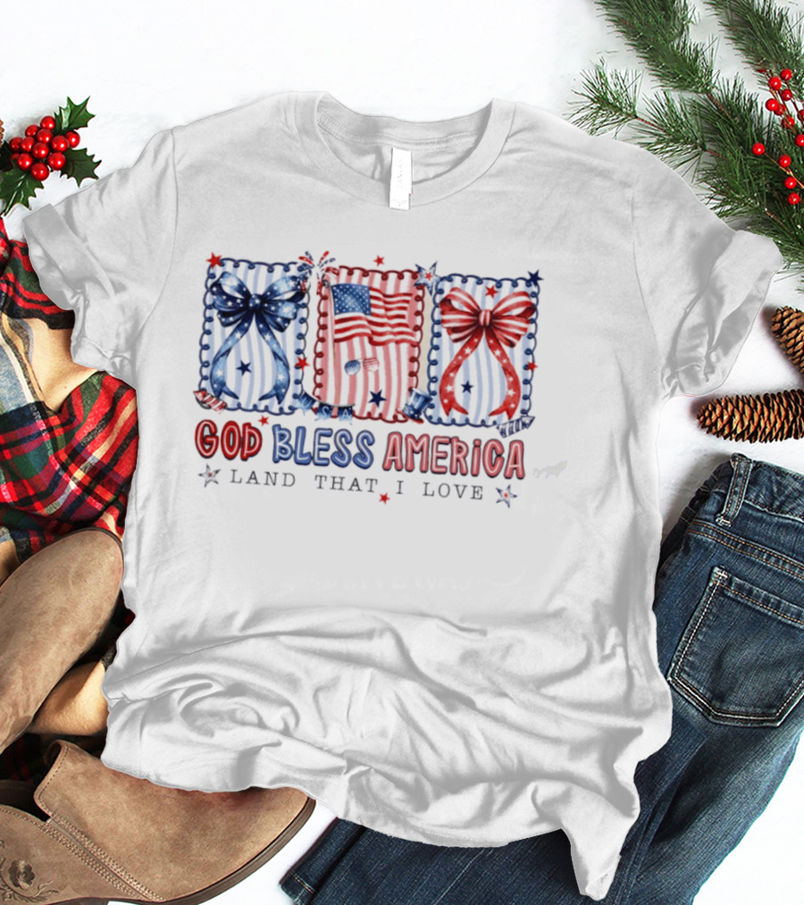 Coquette God Bless America Land That I Love Patriotic Fourth Of July Bows And Flags T-Shirt