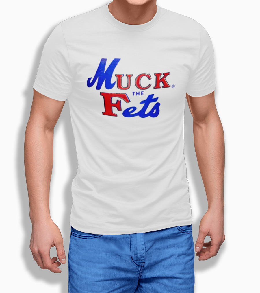 Muck The Fets Mets Rivalry Fans T-Shirt