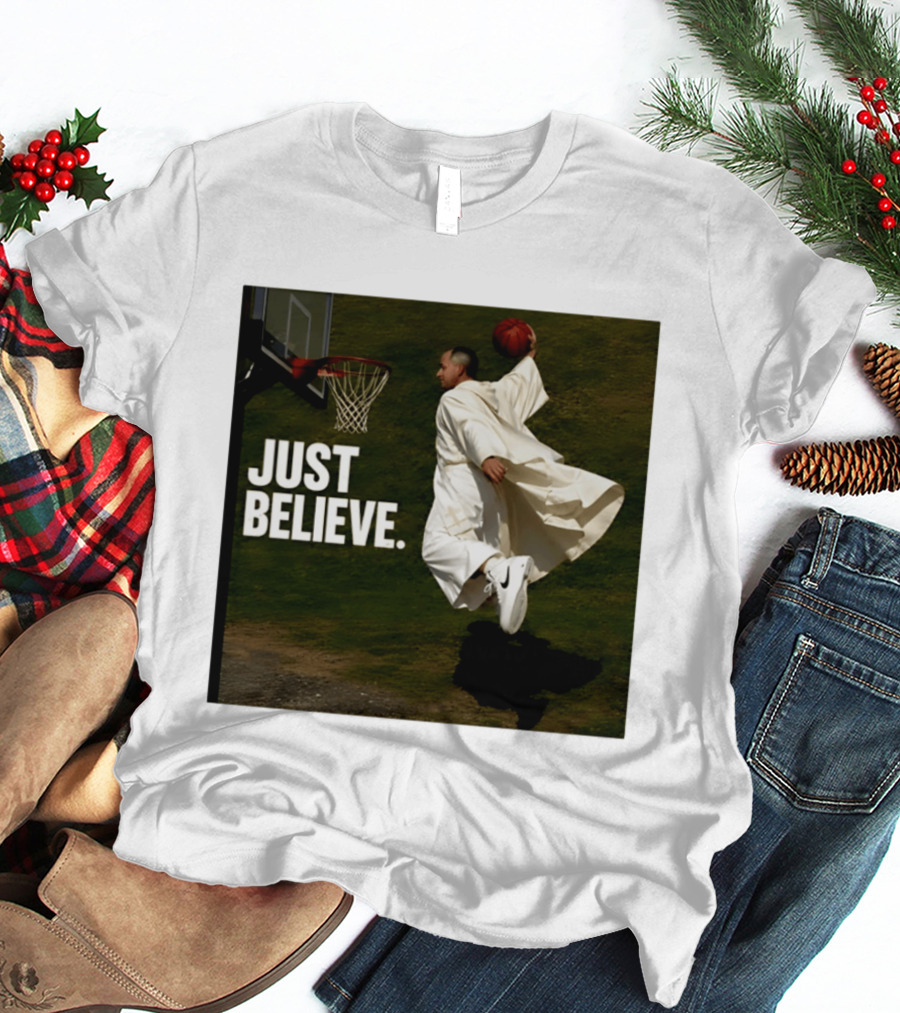 Just Believe Basketball Dunk Pope Leo T-Shirt