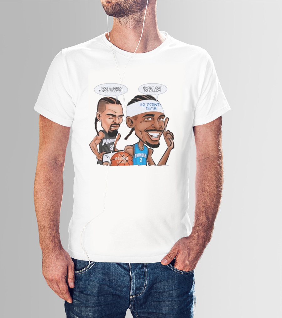 Shai Gilgeous Alexander Shout Out To Dillon Caricature 42 Points OKC Thunder T-Shirt