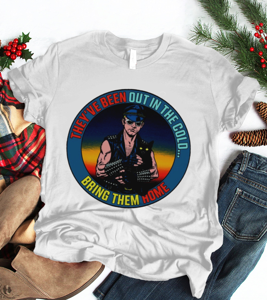 They've Been Out In The Cold Bring Them Home Biker With Black Cat T-Shirt