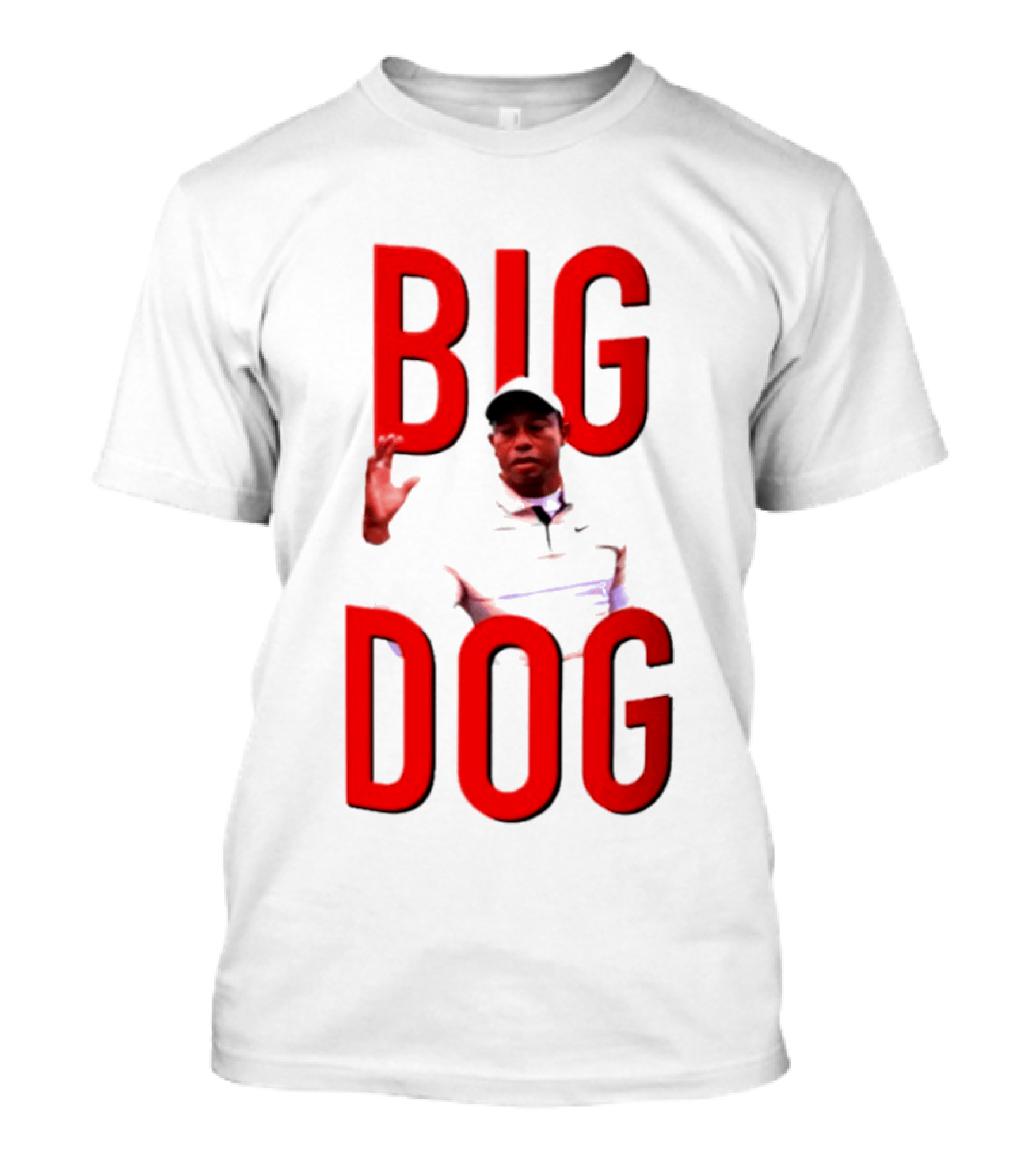 Tiger Woods Big Dog Meme Red Text Sports T-Shirt