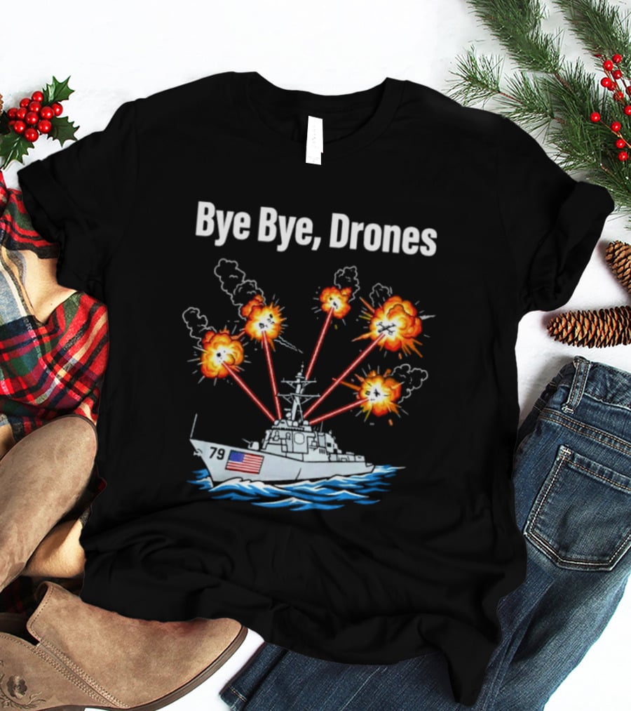USS Oscar Austin DDG 79 Bye Bye Drones Navy Vessel Explosions T-Shirt