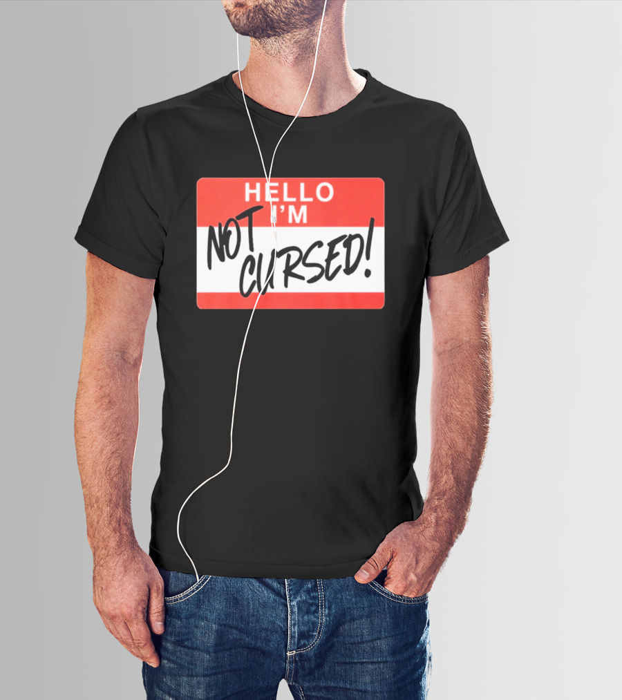 Hello I'm Not Cursed Funny Name Tag T-Shirt