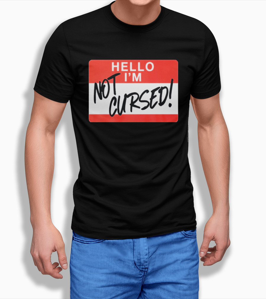 Hello I'm Not Cursed Funny Name Tag T-Shirt