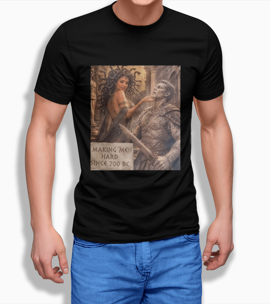 Medusa Making Men Hard Since 700 BC Greek Mythology Humor T-Shirt