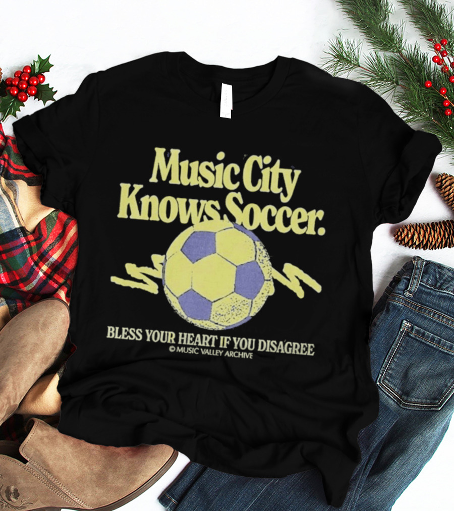 Music City Knows Soccer Bless Your Heart If You Disagree Soccer Ball T-Shirt