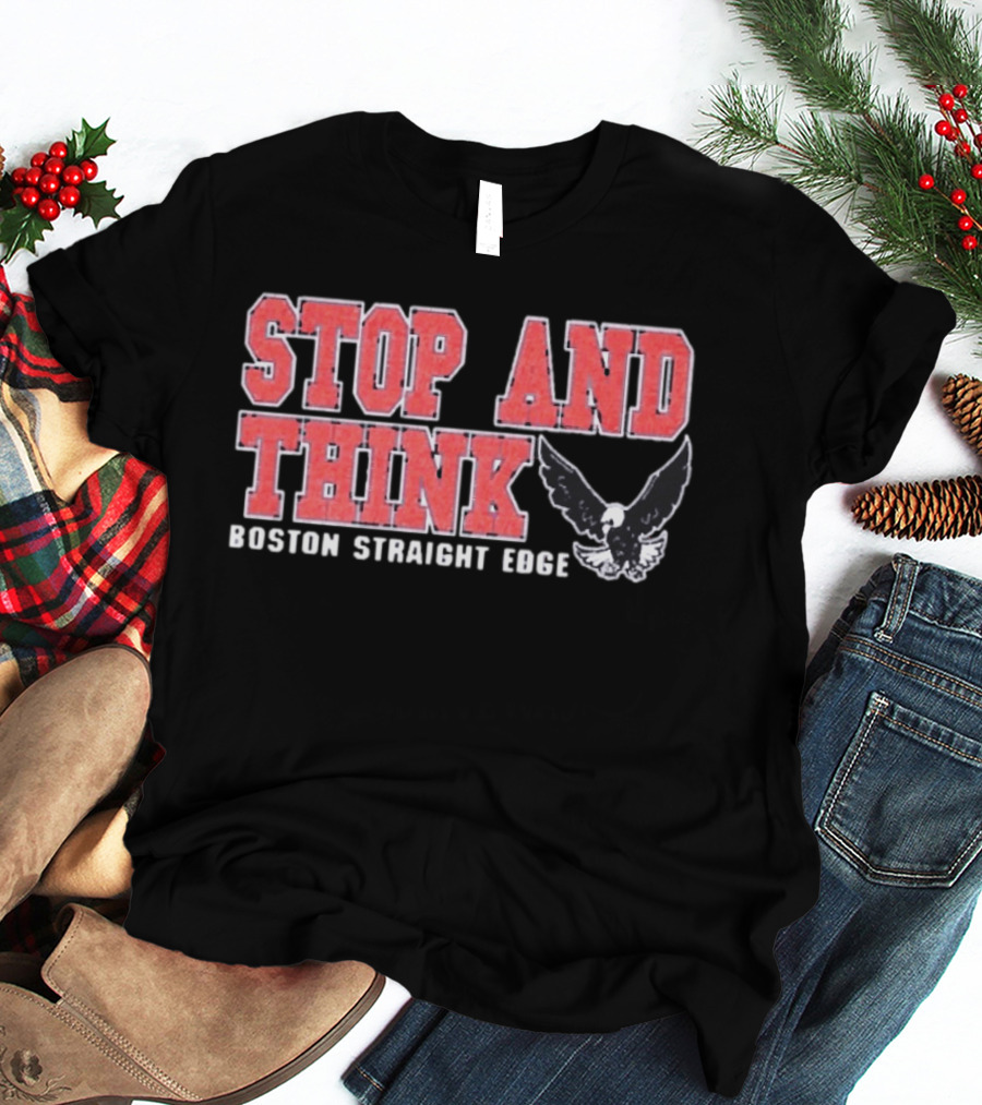 Stop And Think Boston Straight Edge Bold Eagle T-Shirt