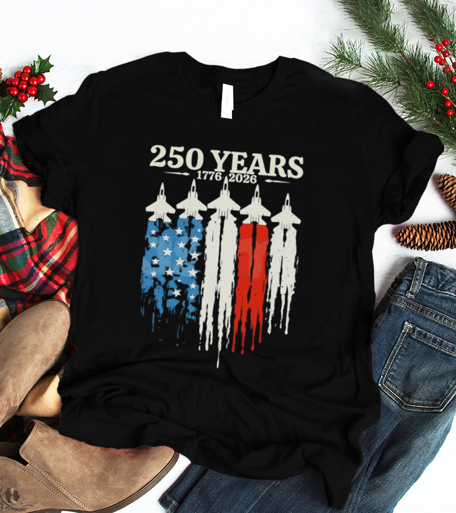 250 Years 1776 2026 USA Semiquincentennial Jets And Flag T-Shirt