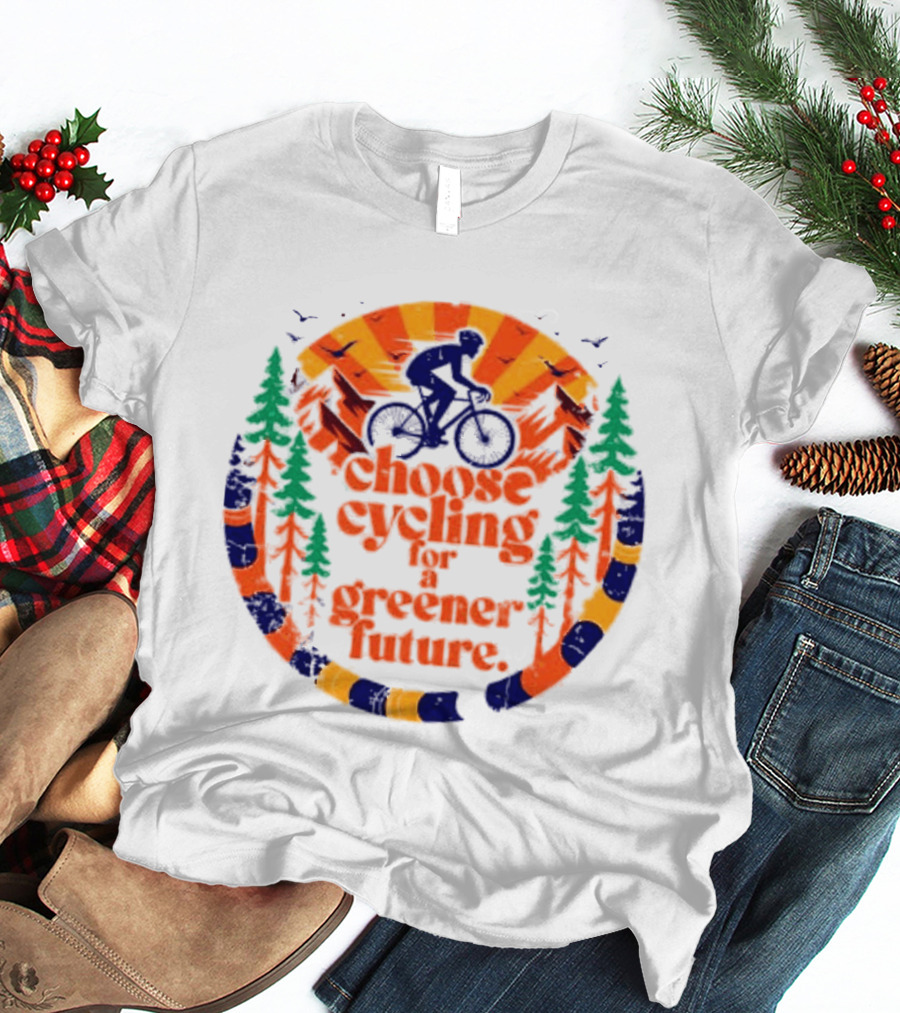 Bicycle Day Unique Choose Cycling For A Greener Future Vibrant Nature T-Shirt