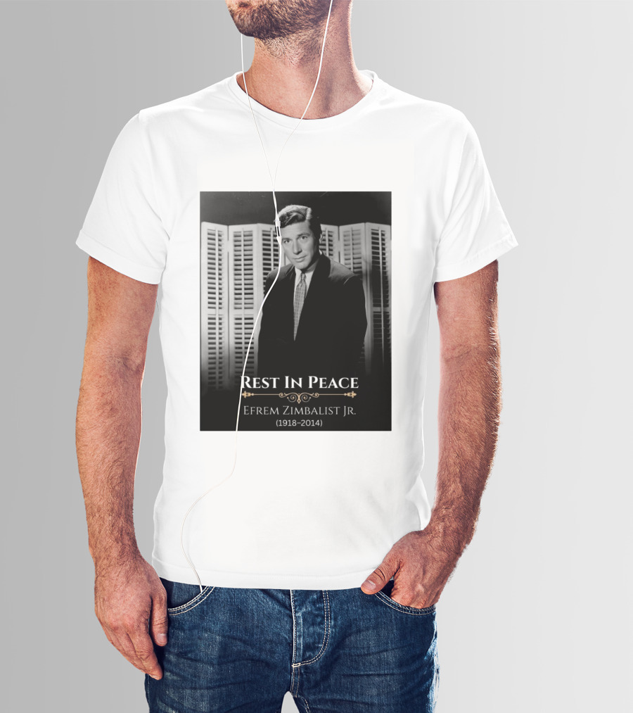 Rest In Peace Efrem Zimbalist Jr. 1918 2014 T-Shirt