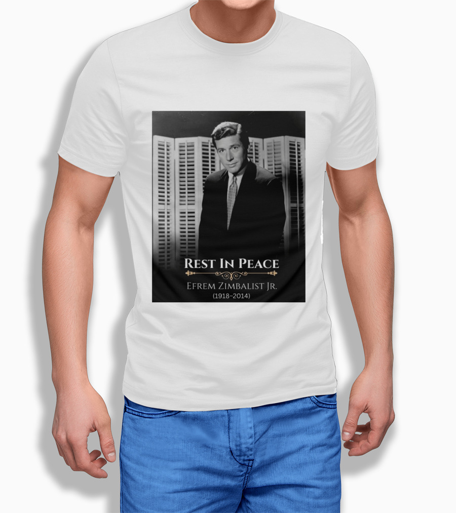 Rest In Peace Efrem Zimbalist Jr. 1918 2014 T-Shirt