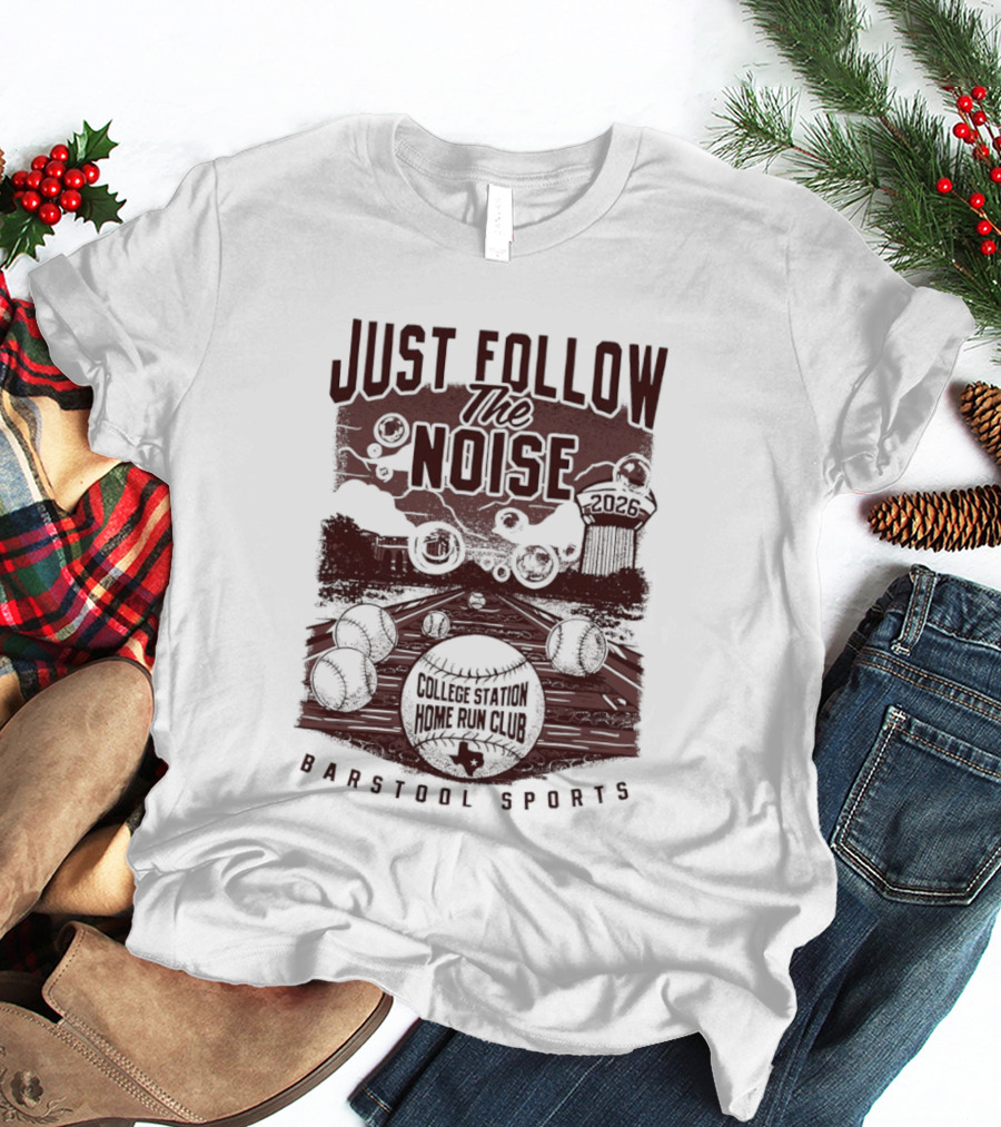Texas A&M Aggies Just Follow The Noise Barstool Sports T-Shirt