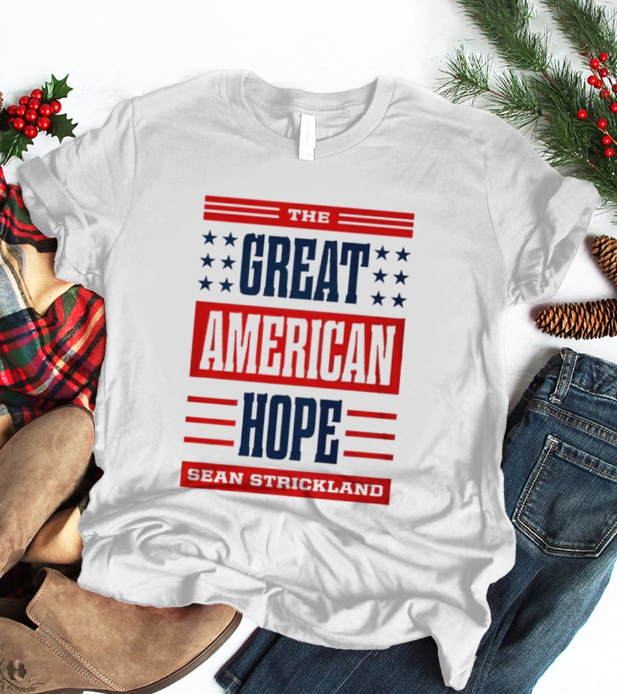 The Great American Hope Sean Strickland Stars And Stripes T-Shirt