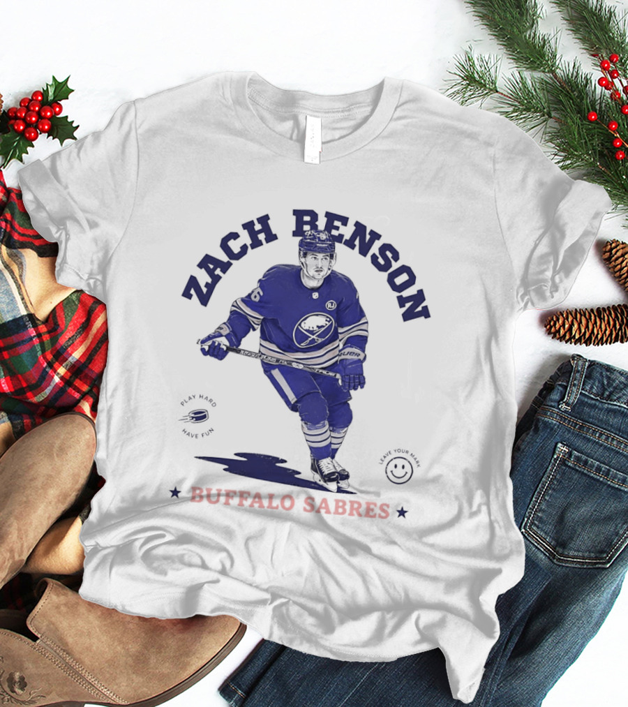 Zach Benson Buffalo Sabres National Hockey League Play Hard Have Fun T-Shirt