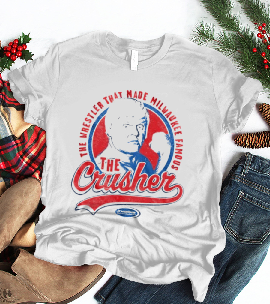The Crusher The Wrestler That Made Milwaukee Famous T-Shirt
