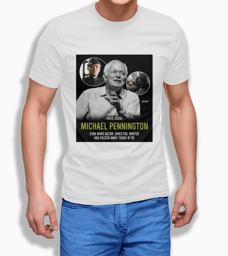 Michael Pennington 1943 2026 Star Wars Actor Director Writer Passing At 82 T-Shirt