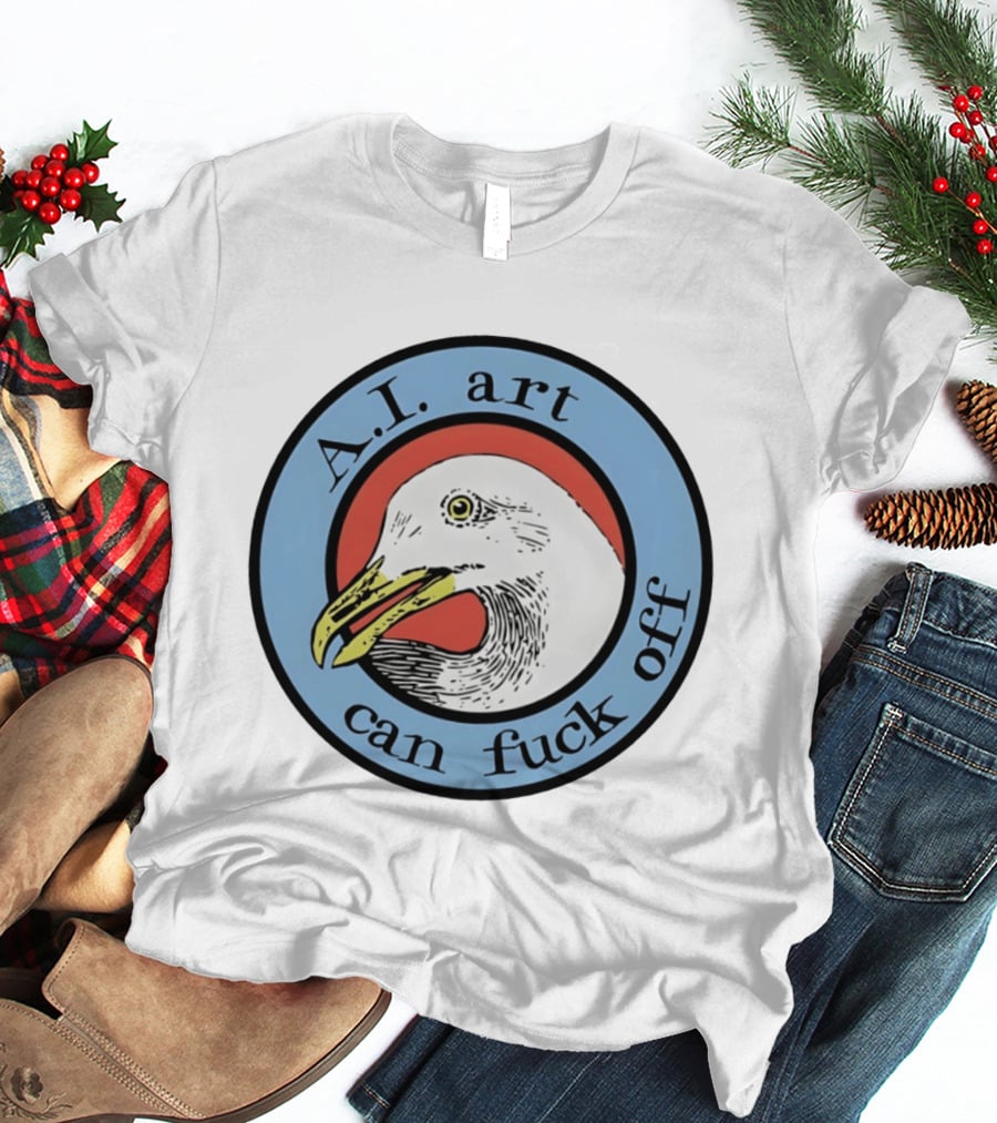 Effin' Birds A.I. Art Can Fuck Off Bird T-Shirt