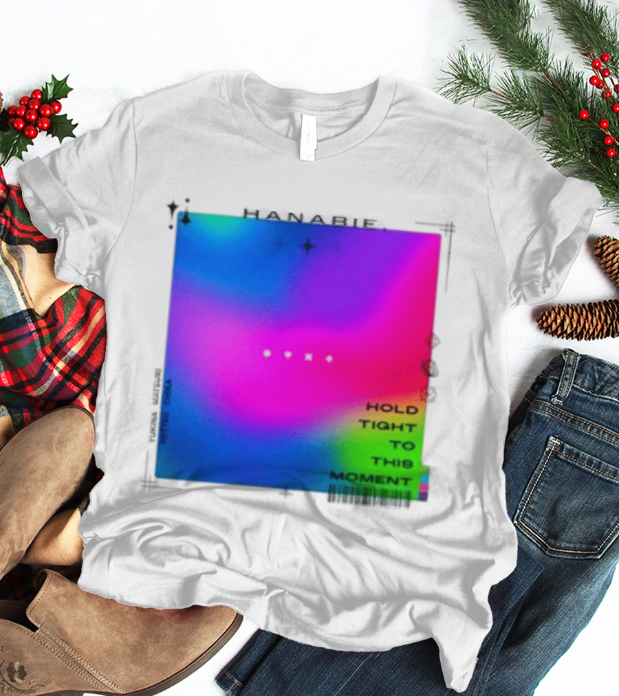 Hanabie Hold Tight To This Moment Vivid Neon Aesthetic T-Shirt