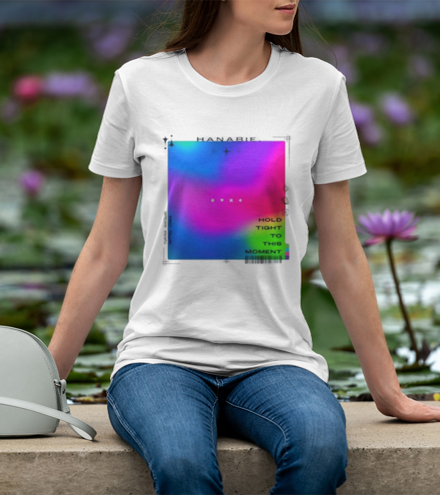 Hanabie Hold Tight To This Moment Vivid Neon Aesthetic T-Shirt