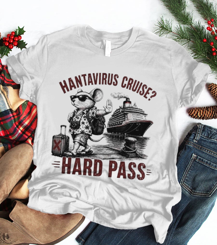 Hantavirus Cruise Hard Pass Vacation Mouse Suitcase Ship T-Shirt