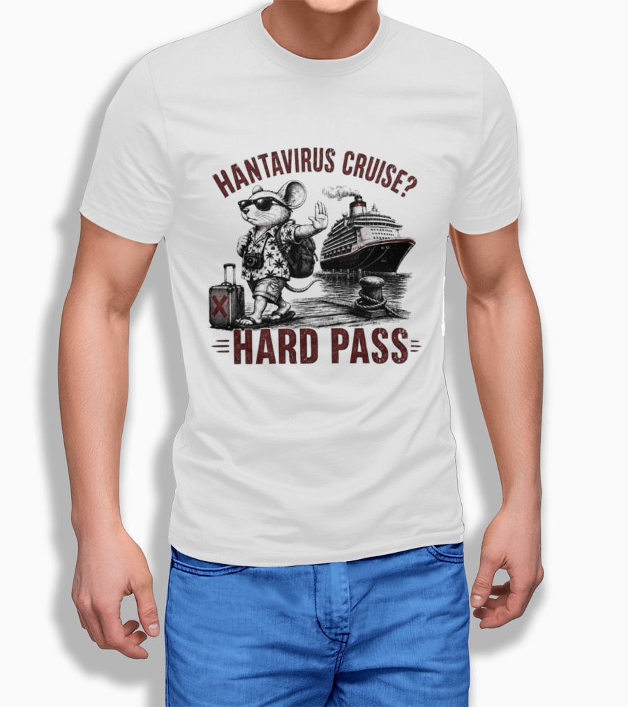 Hantavirus Cruise Hard Pass Vacation Mouse Suitcase Ship T-Shirt