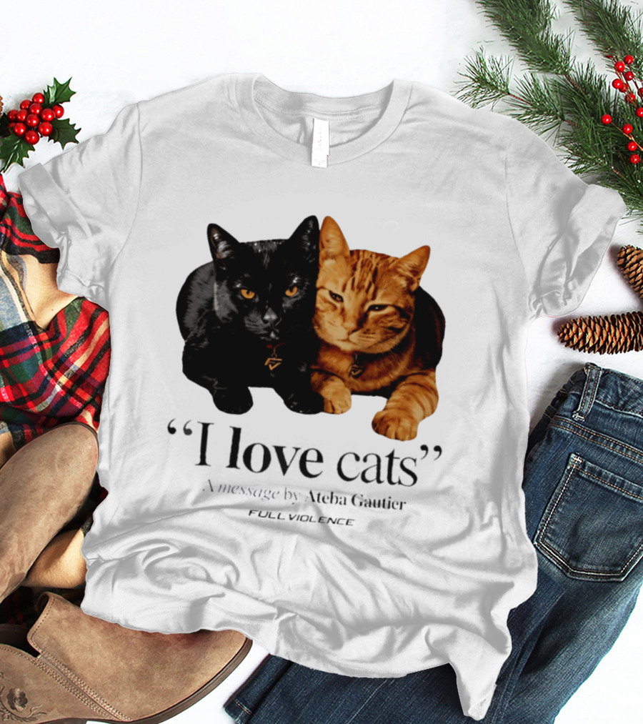 I Love Cats Ateba Gautier Full Violence Black And Ginger Cat Duo T-Shirt