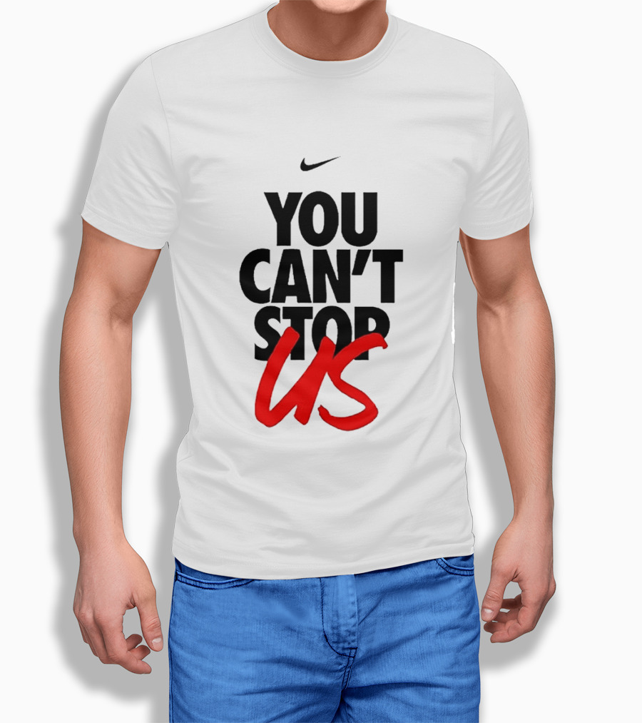 Nike You Can't Stop Us T-Shirt