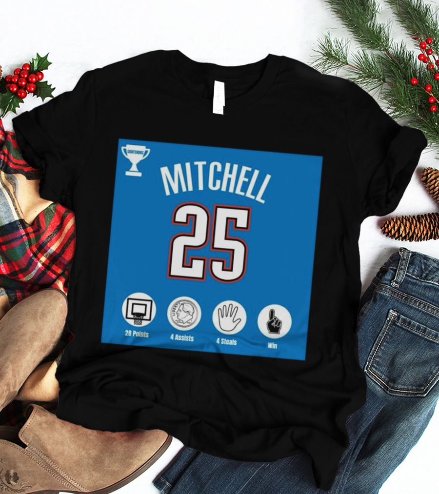 Mitchell 25 MVP Contenders 28 Points 4 Assists 4 Steals Win T-Shirt