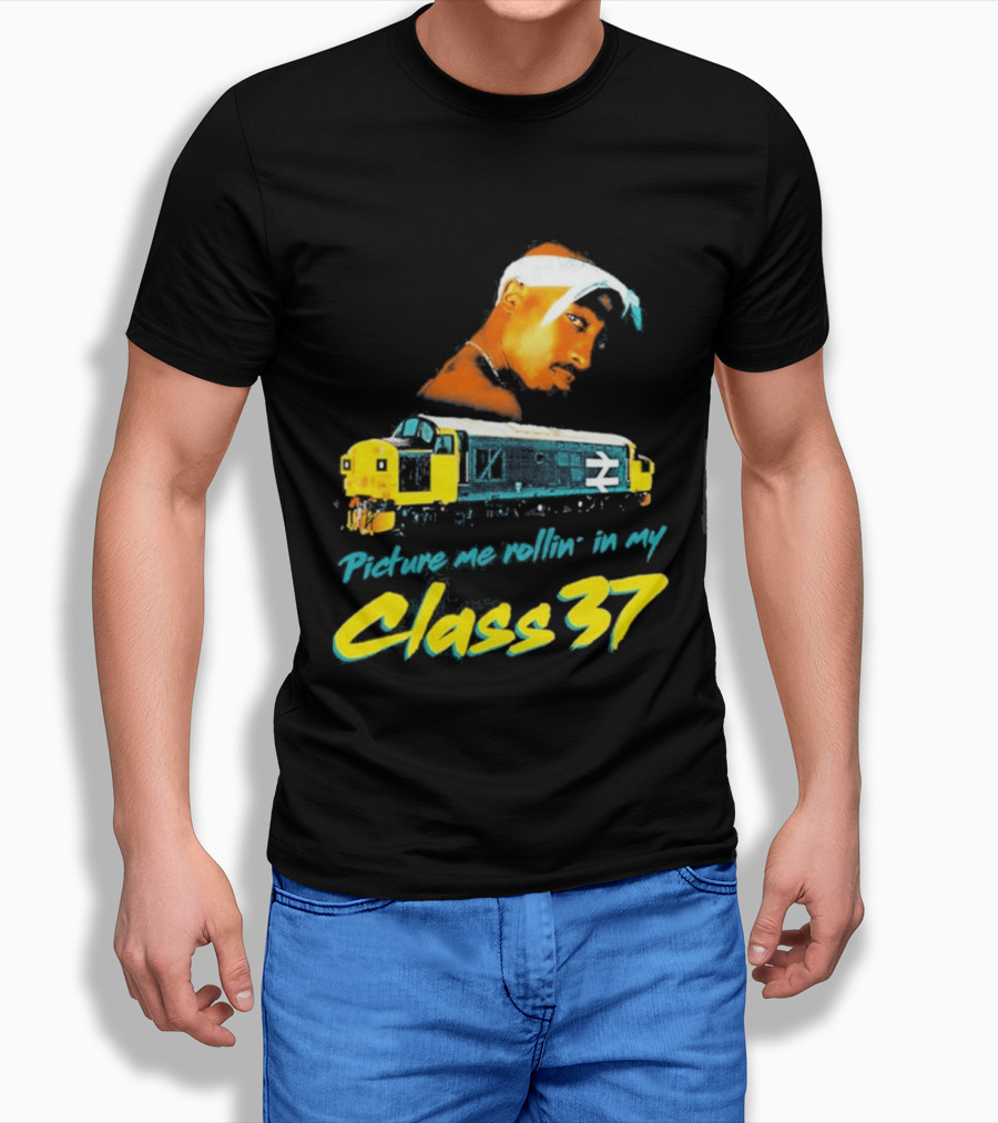 Picture Me Rollin' Class 37 Train Tupac T-Shirt