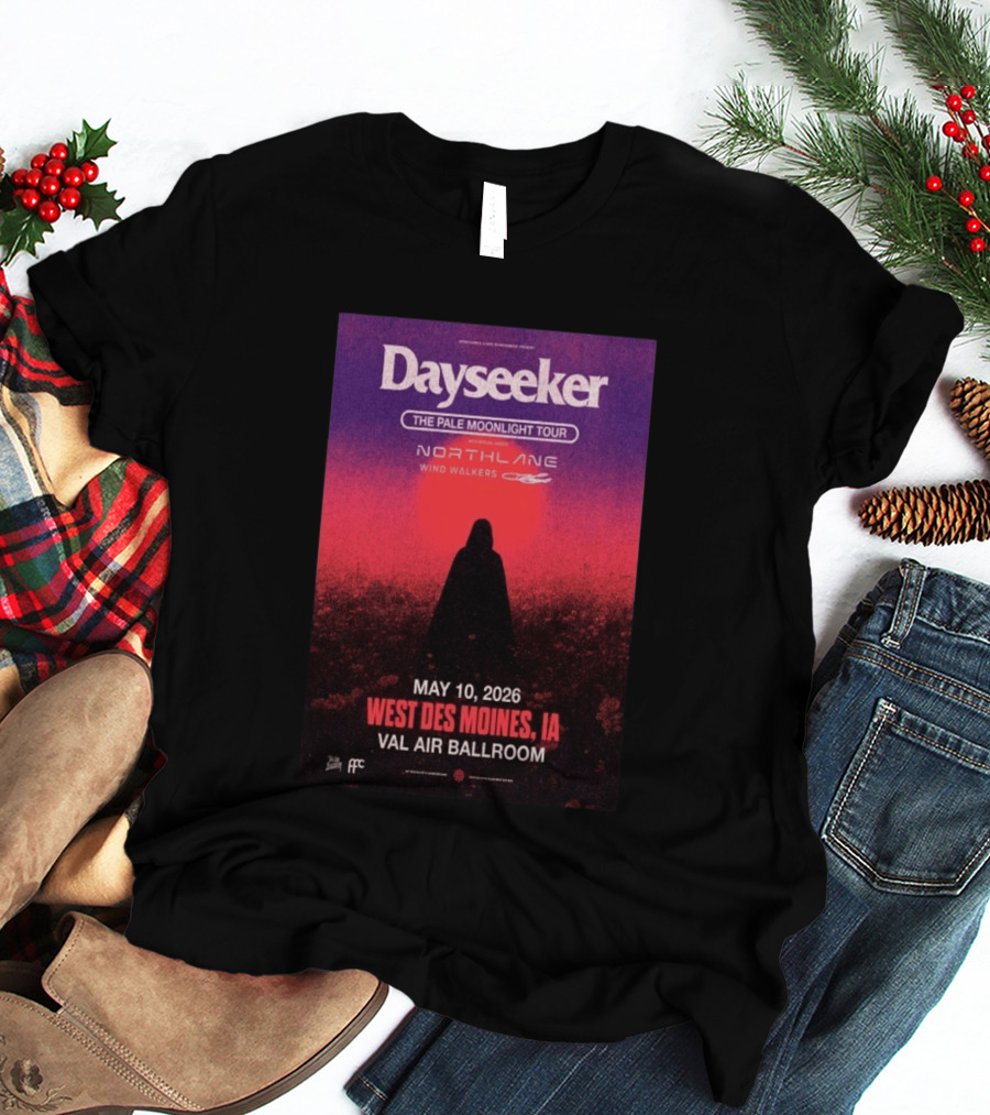 Dayseeker The Pale Moonlight Tour West Des Moines IA May 10 2026 Val Air Ballroom Northlane Wind Walkers T-Shirt