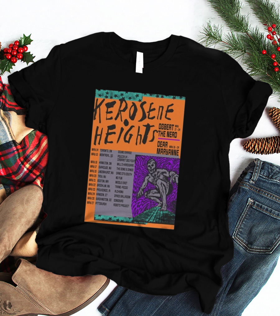 Kerosene Heights Tour 2026 Ogbert The Nerd Dear Maryanne Concert Dates And Locations T-Shirt