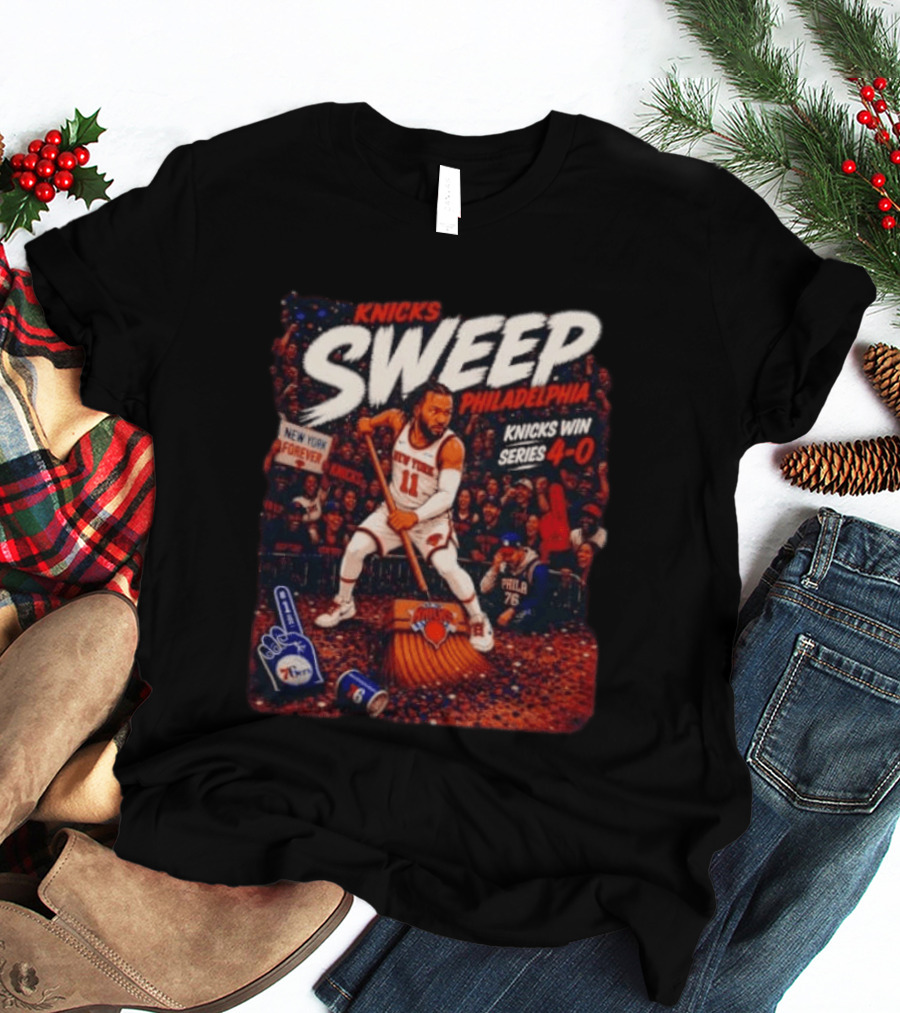 Knicks Sweep Philadelphia Knicks Win Series 4 0 New York Forever T-Shirt