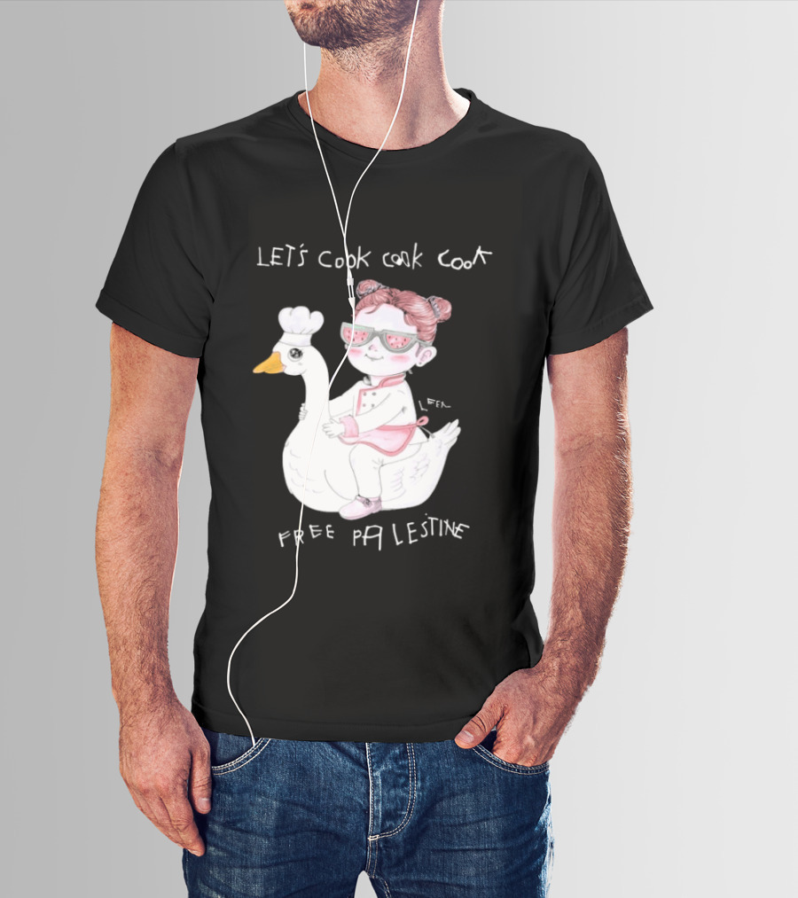 Let's Cook Cook Cook Free Palestine Goose Chef Girl T-Shirt