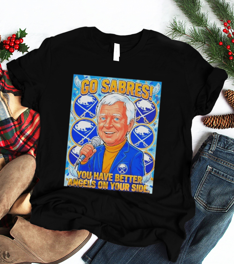 Go Sabres You Have Better Angels On Your Side T-Shirt
