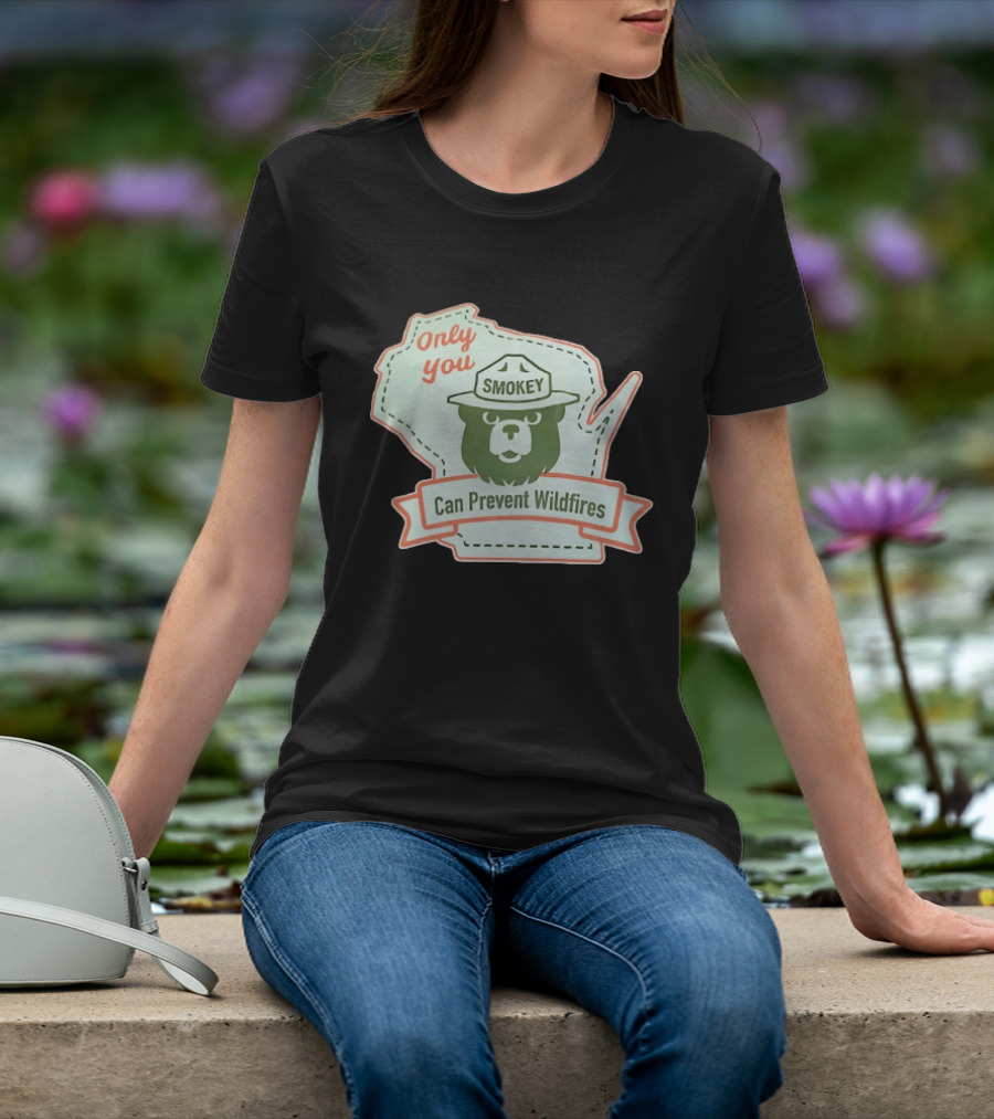 Only You Smokey Can Prevent Wildfires T-Shirt