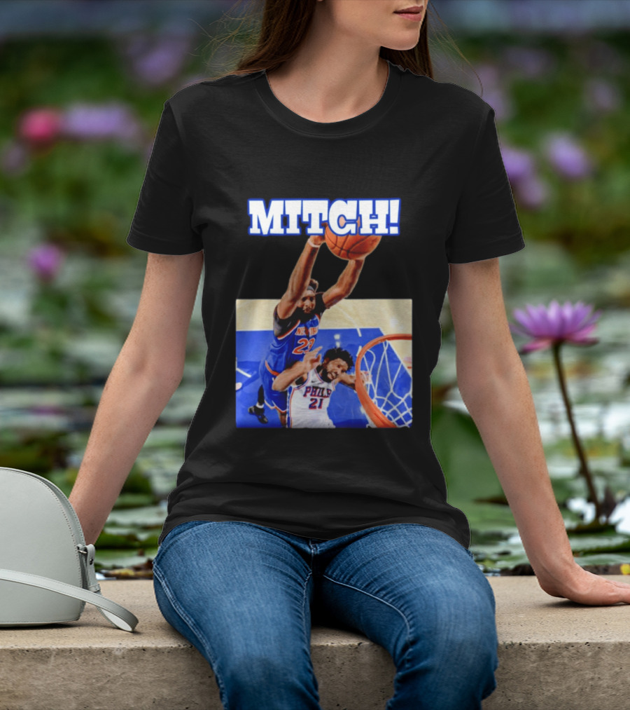 MITCH Dunk Over NBA Rival Philadelphia Joel Embiid Mitchell Robinson Knicks Game 4 T-Shirt